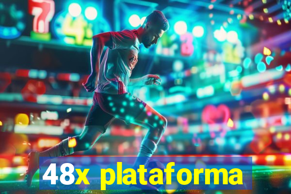 48x plataforma